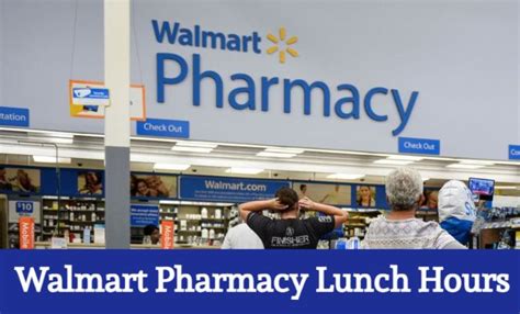 200 p. . What time does walmart pharmacy close for lunch on saturday